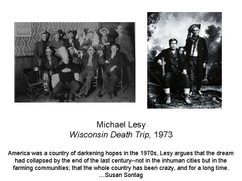 Michael Lesy Wisconsin Death Trip, 1973  Amer