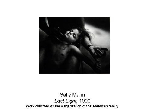 Sally Mann Last Light, 1990 Work criticized a