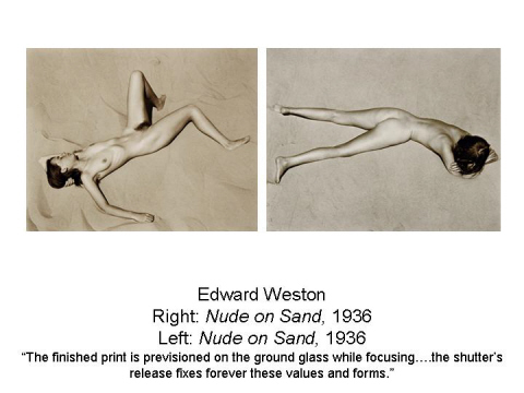 Edward Weston Right: Nude on Sand, 1936 Left: