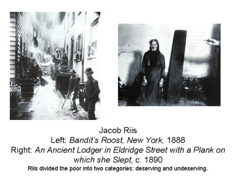  Jacob Riis Left: Bandit s Roost, New York, 1