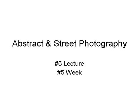 Abstract & Street Photography